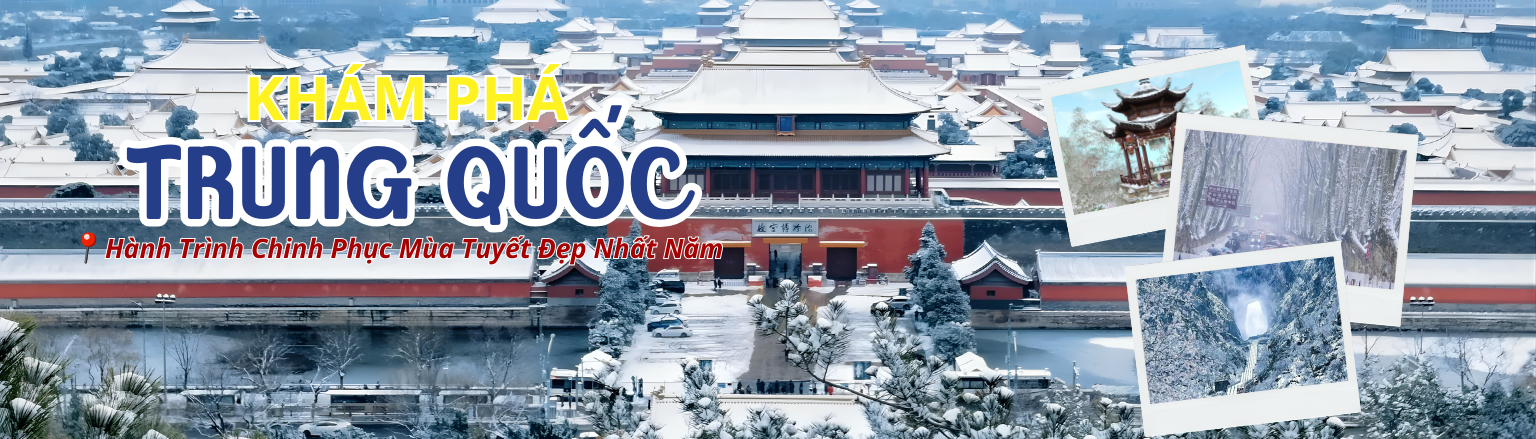 khám phá trung quốc những ngày tuyết rơi